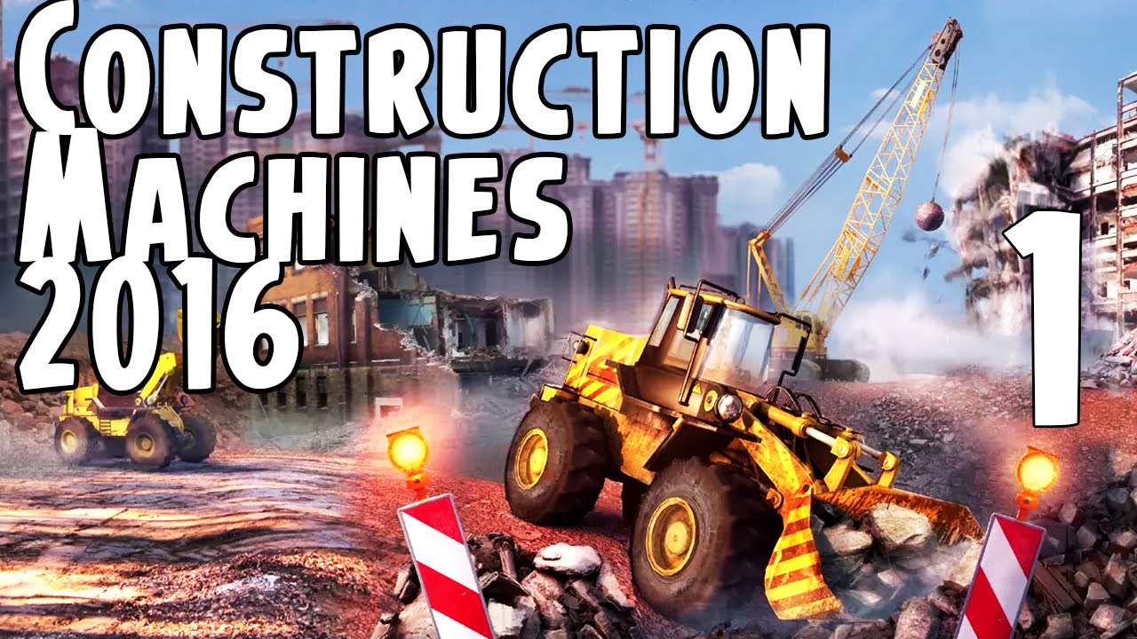 Ломай, строй, руководи своей личной строительной компанией в игре Construction Machines 2016