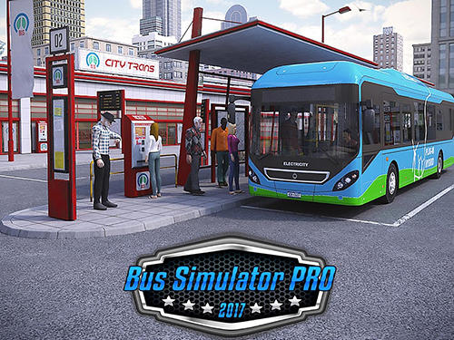 Bus Simulator PRO 2017 — Симулятор водителя и кондуктора автобуса.