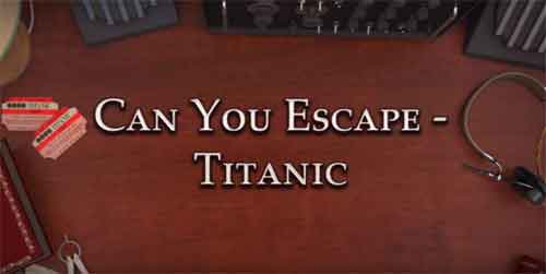 Can You Escape — Titanic — спасите свою жизнь, постарайтесь как можно быстрей выбраться из тонущего Титаника.