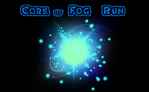 Core of Fog:Run — Исследуйте захватывающий мир и победите древнее зло.