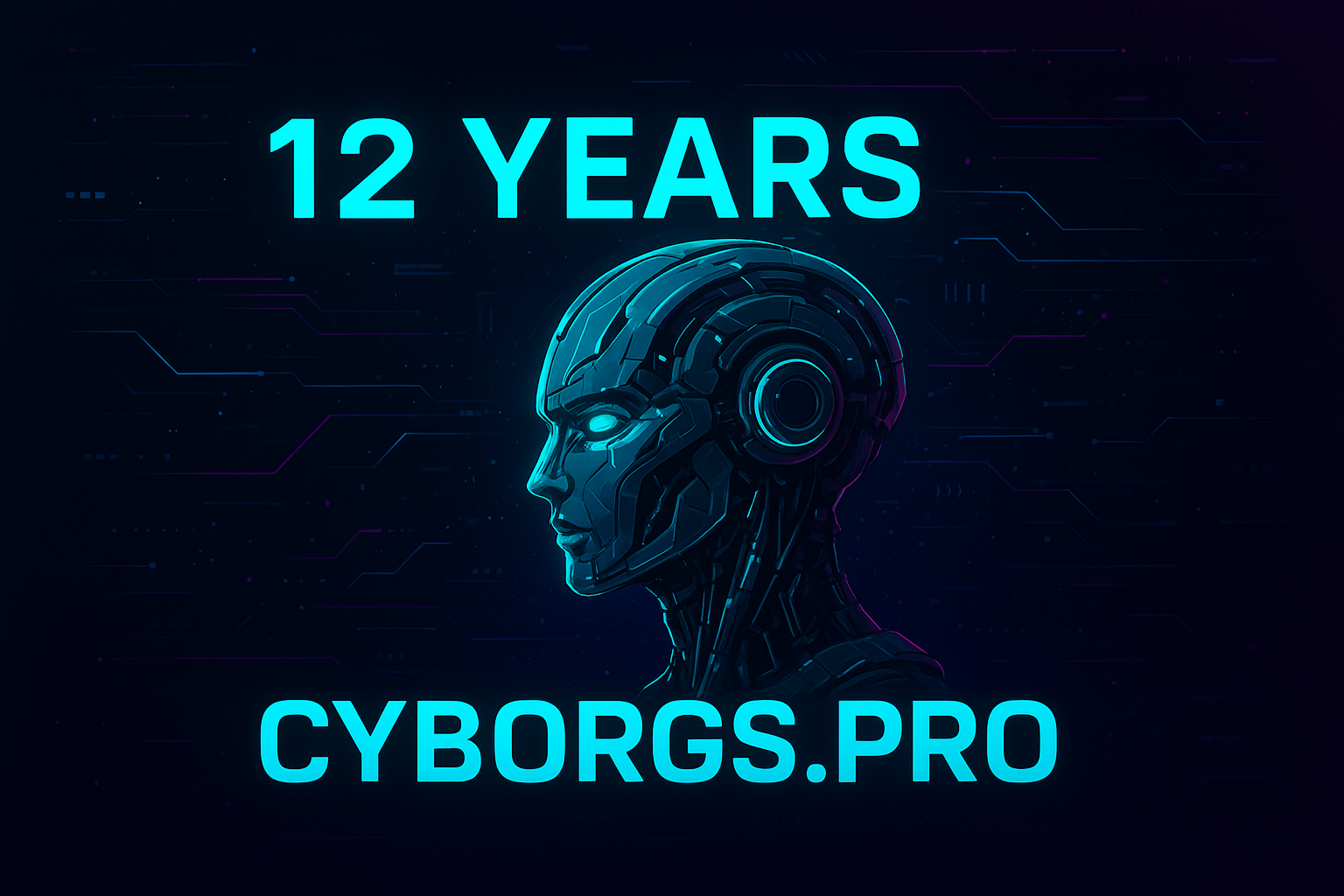 Cyborgs.pro — 12 лет в мире технологий и инноваций