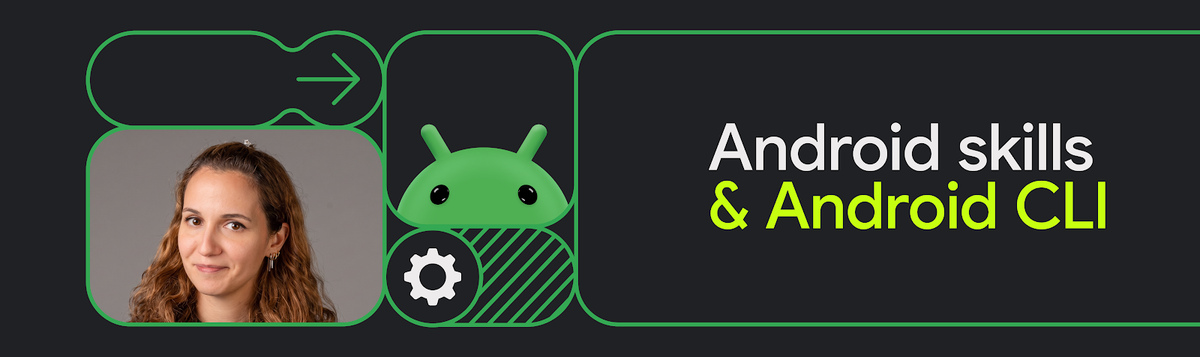Android CLI теперь подключает реальные устройства к ИИ-агентам и добавляет навык Wear Compose Material 3